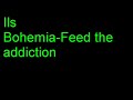 Ils-Bohemia-Feed the Addiction
