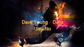 Watch Dave Young Dont Say No video