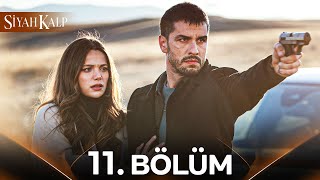 Siyah Kalp 11. Bölüm