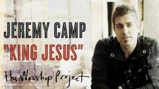 Watch Jeremy Camp King Jesus video