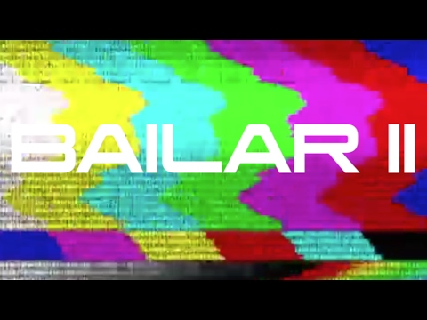 BAILAR II Promo