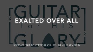 Watch Vertical Church Band Exalted Over All video