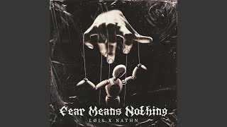 Fear Means Nothing