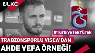 Trabzonsporlu Edin Viscadan Türkiyeye Ahde Vefa Örneği Depremzedeler İçin Bağış Yaptı