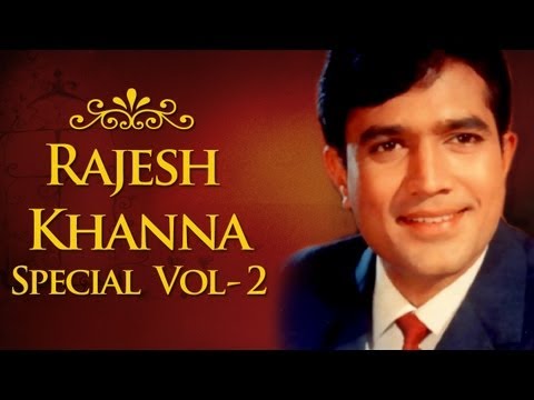 Rajesh Khanna Superhit Song Collection - Volume 2