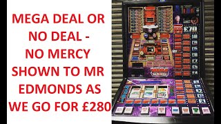 Mega Deal Or No Deal - Going For The 280, Three Maxed Cashpots And A Jackpot
