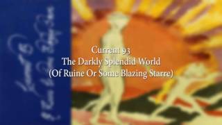 Watch Current 93 The Darkly Splendid World video
