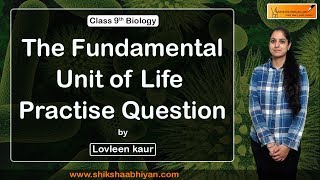 CBSE Class 9 Biology- The Fundamental Unit of Life Practise Question