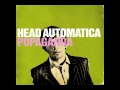 Head Automatica - Shot in the Back ( The Platypus)