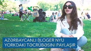 Azərbaycanlı Bloger Nyu Yorkdakı Təcrübəsini Paylaşır