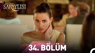 Bugünün Saraylısı 34. Bölüm