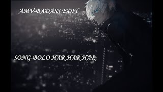 Bad Edit Amv Song-Bolo Har Har Har Shivaay