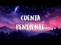 Paty Cantú - Cuenta Pendiente ft. Alejandro Sanz -  [ Lírica /Lyric ]
