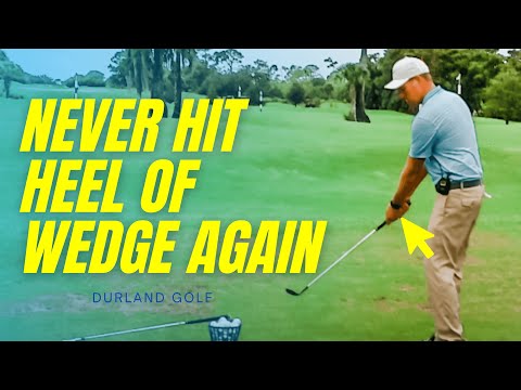 GOLF TIP | How To NEVER HIT THE HEEL Of Your Wedge Again