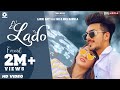 LADO (Official Video) Mr & Mrs Narula | Lakhi Natt | New Punjabi Songs 2020 | Latest Punjabi Songs