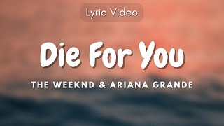 Download lagu Die For You (Remix) - The Weeknd & Ariana Grande (Lyrics Video)