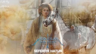 Seferiye Hatun | Alparslan: Büyük Selçuklu Müzikleri