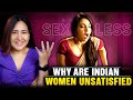 Why Are Indian Women Unsatisfied?