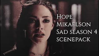 Hope Mikaelson S4 Sad Scenepack Loess Downloadlink