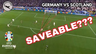 Could Gunn Have Saved This Shot? Germany Vs Scotland Euros 2024 Goalkeeper Ysis