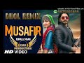 Musafir Dhol Remix Ver 2 Korala Maan KAKA PRODUCTION Latest Punjabi Songs 2021
