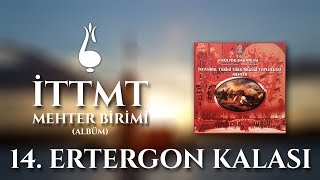 14. Estergon Kalası İttmt Mehter Birimi Albüm