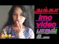 Tamil girl -imo video call pesum -akka