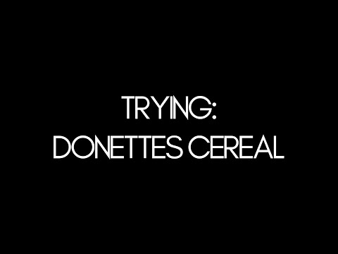 Trying Donettes Cereal