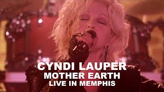 Cyndi Lauper - Mother Earth (Live In Memphis)