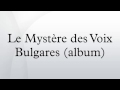 Le Mystère des Voix Bulgares (album)