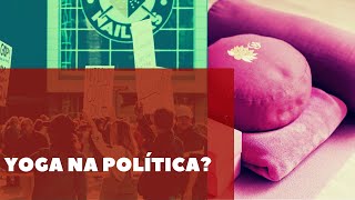 Yoga, Política e Religião discutidos sim senhora