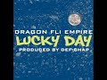 Dragon Fli Empire - Lucky Day (prod. Def Chap)