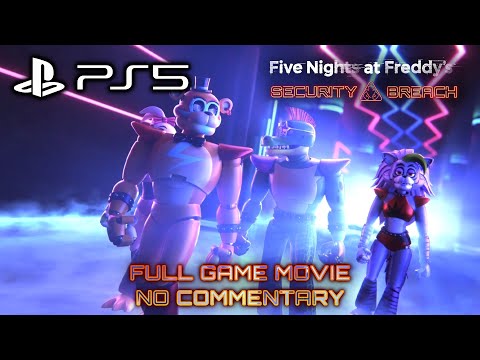 Five Nights at Freddy&#039;s: Security Breach - Full Game Movie Walkthrough (PS5 No Commentary)