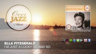 Watch Ella Fitzgerald Im Just A Lucky So  So video