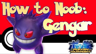 How To Noob Gengar