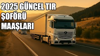 2025 Tir Şöförü Maaşlari - Yurt İçi̇ Nakli̇ye Pi̇yasasi