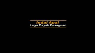 Lagu Dayak Indai Apai Voc. Yulike Cipt. P. Unyen
