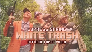 Cypress Spring - White Trash