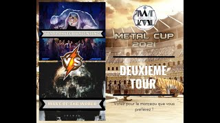 METAL CUP 2021: TOUR 2 - N°7: "War painted valentine" (D.S.O) VS "Mast of the world" (Orbit Culture)
