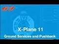 X-PLANE 11 Ground services and PUSHBACK feature
