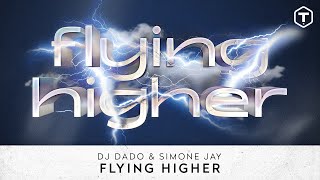 Dj Dado Feat. Simone Jay - Flying Higher