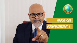 Finding Your Hidden Treasure Pt. 4