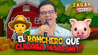 José Luis Zagar - El ranchero que cuidaba marranos