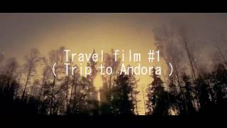 Travel Film Trip To Andora