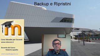 Corso Moodle Per Docenti -  Backup E Rispristini