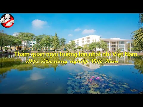 Tham quan trường Học viện nông nghiệp Việt Nam.