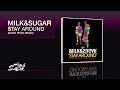 Milk & Sugar - Stay Around (David Penn Remix)