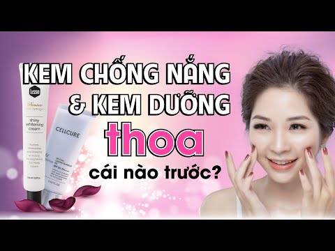 Kem chống nắng & kem dưỡng, thoa cái nào trước?