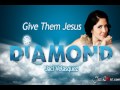 Give Them Jesus - Jaci Velasquez - New Single of Diamond