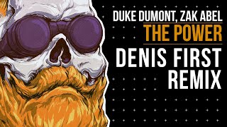 Duke Dumont, Zak Abel - The Power (Denis First Remix)